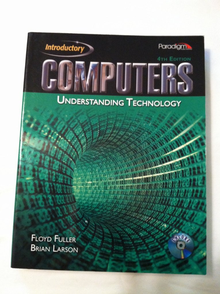 Computers: Understanding Technology, Introductory: Fuller, Floyd ...