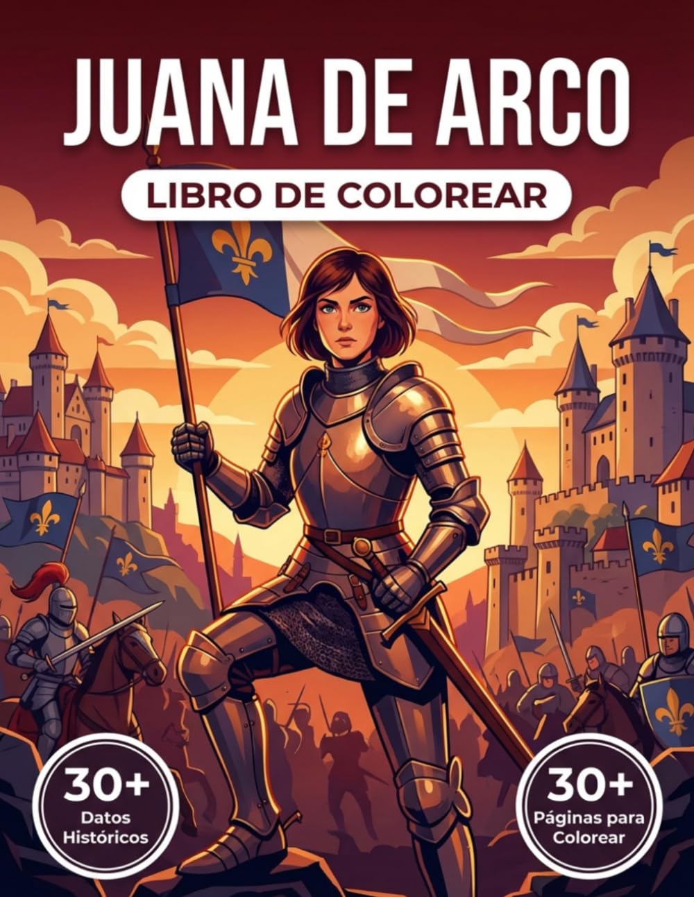 Libro de Colorear de Juana de Arco: Reviva la Leyenda de la Doncella de Orleans y la Guerra de los Cien Años con Ilustraciones Realistas y Contexto Histórico.
