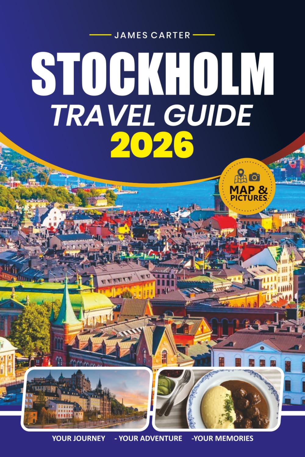 STOCKHOLM TRAVEL GUIDE 2026: Explore Historic Neighborhoods, Scenic Ferries, Local Culture, Hidden Gems, and Essential Trip Tips