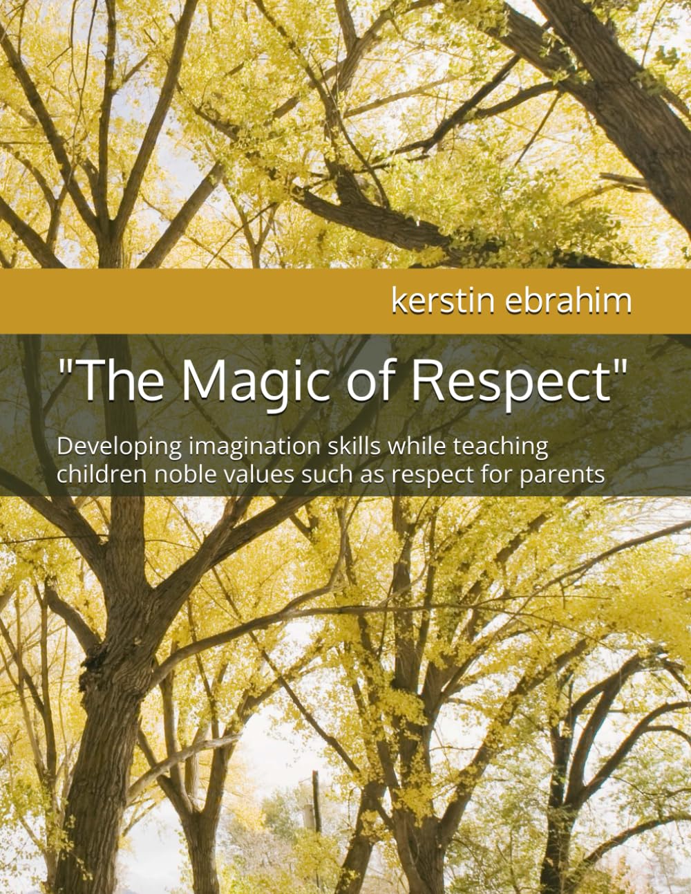 "The Magic of Respect": Developing imagination skills while teaching children noble values such as respect for parents