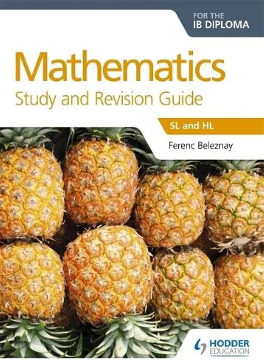 Mathematics for the IB Diploma Study and Revision Guide: SL and HL Paperback – Illustrated, 26 Feb. 2016