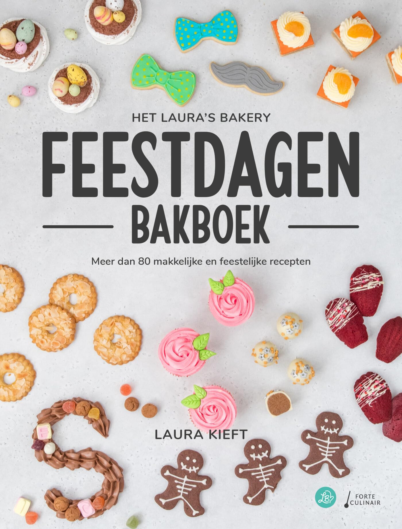Het Laura's bakery feestdagen bakboek: meer dan 80 makkelijke en feestelijke recepten