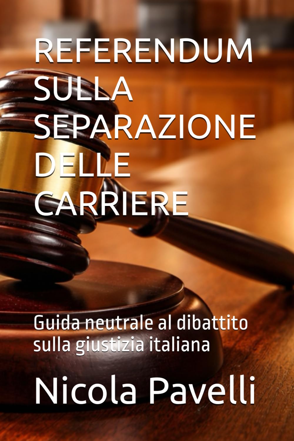 REFERENDUM SULLA SEPARAZIONE DELLE CARRIERE: Guida neutrale al dibattito sulla giustizia italiana