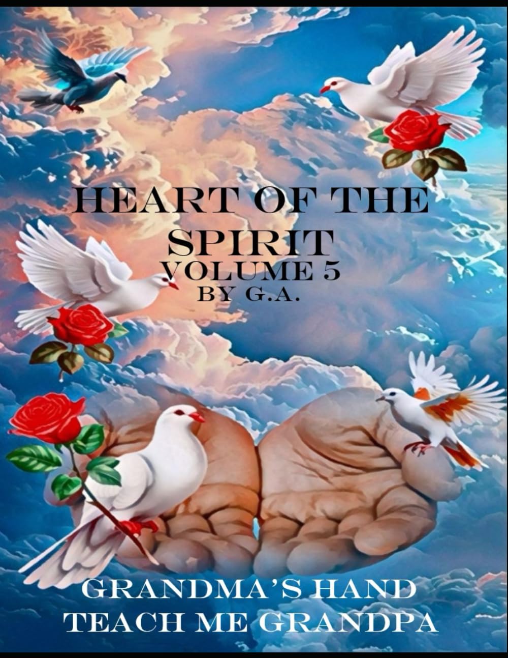 Heart Of The Spirit volume 5: Grandma's Hand/Teach Me Grandpa