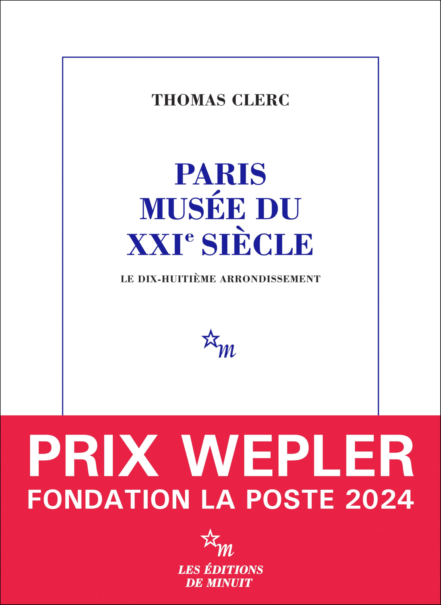 Paris, musée du XXIe siècle - Le 18e arrondissement: Le dix-huitième arrondissement