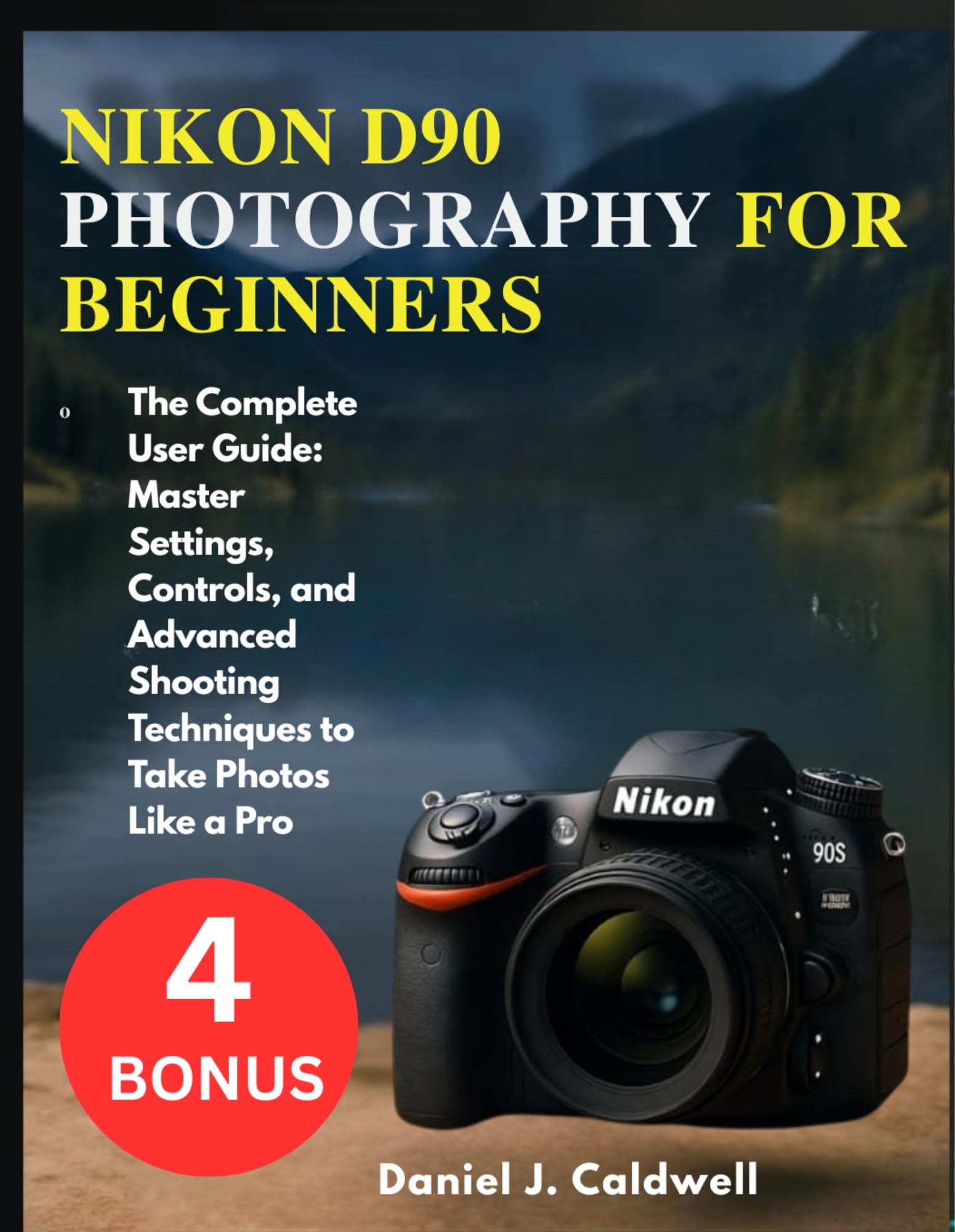 Guide complet Nikon D90 photography débutant pour révéler votre talent