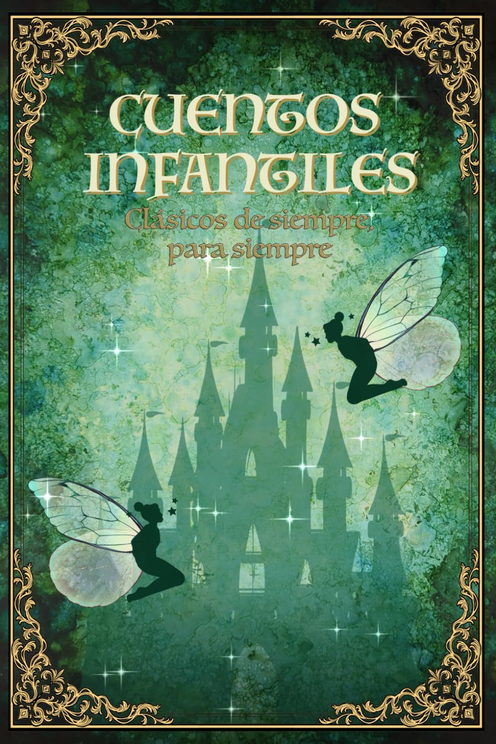 Cuentos Infantiles Clásicos de Siempre: Historias tradicionales para niños de 5 a 8 años que transmiten valores, magia y amor por la lectura ideales ... y soñar juntos con cuentos para dormir