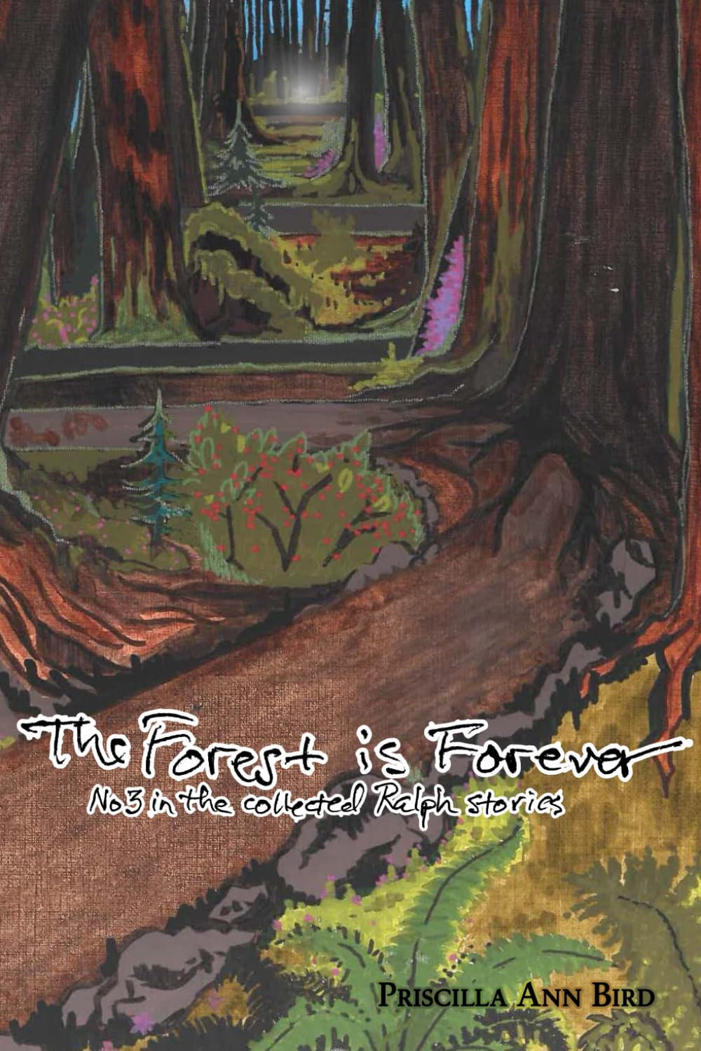 The Forest is Forever: No 3 in The Collected Ralph Stories