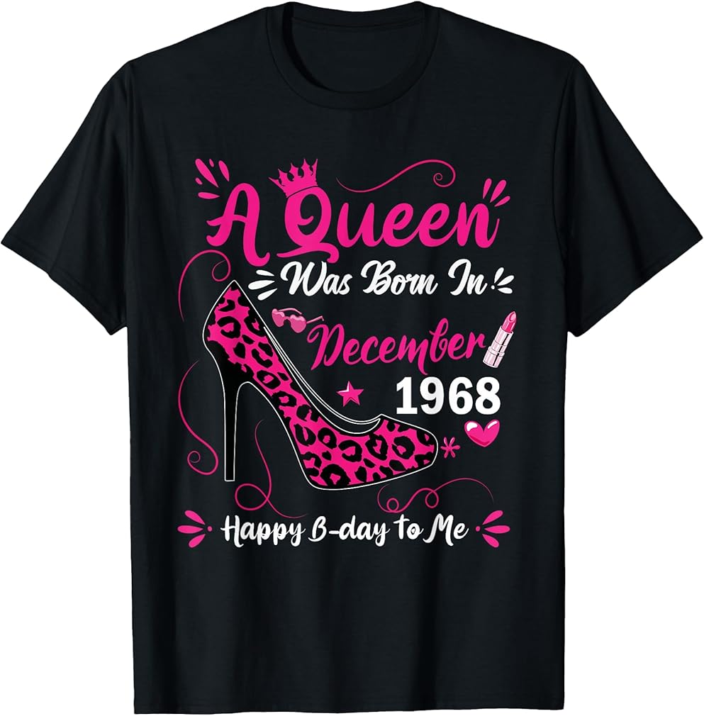 57th Birthday High Heel A Queen was Born in December 1968 T-Shirt
