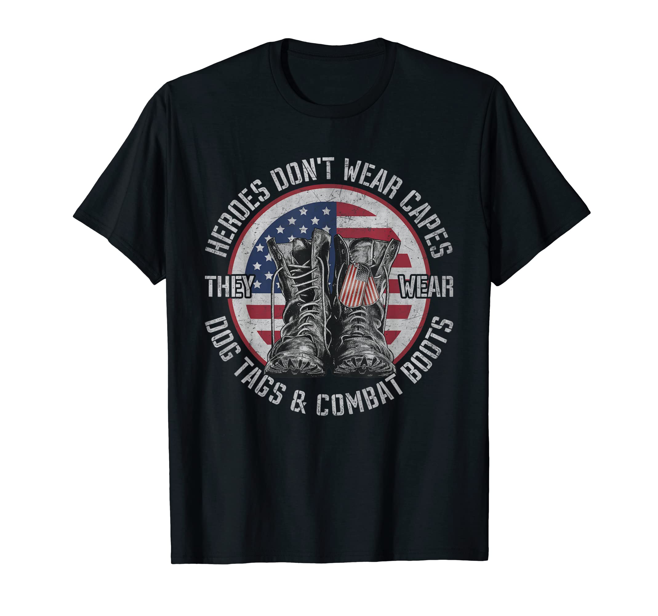 Heroes Don't Wear Capes They Wear Dog Tags VeteranHeroes Don't Wear Capes They Wear Dog Tags & combat boots T-Shirt for Men WomenOEKO-TEX STANDARD 100