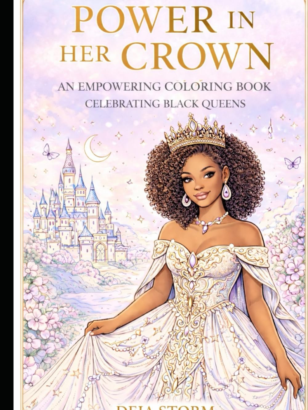 POWER IN HER CROWN: An empowering coloring book, celebrating black queens