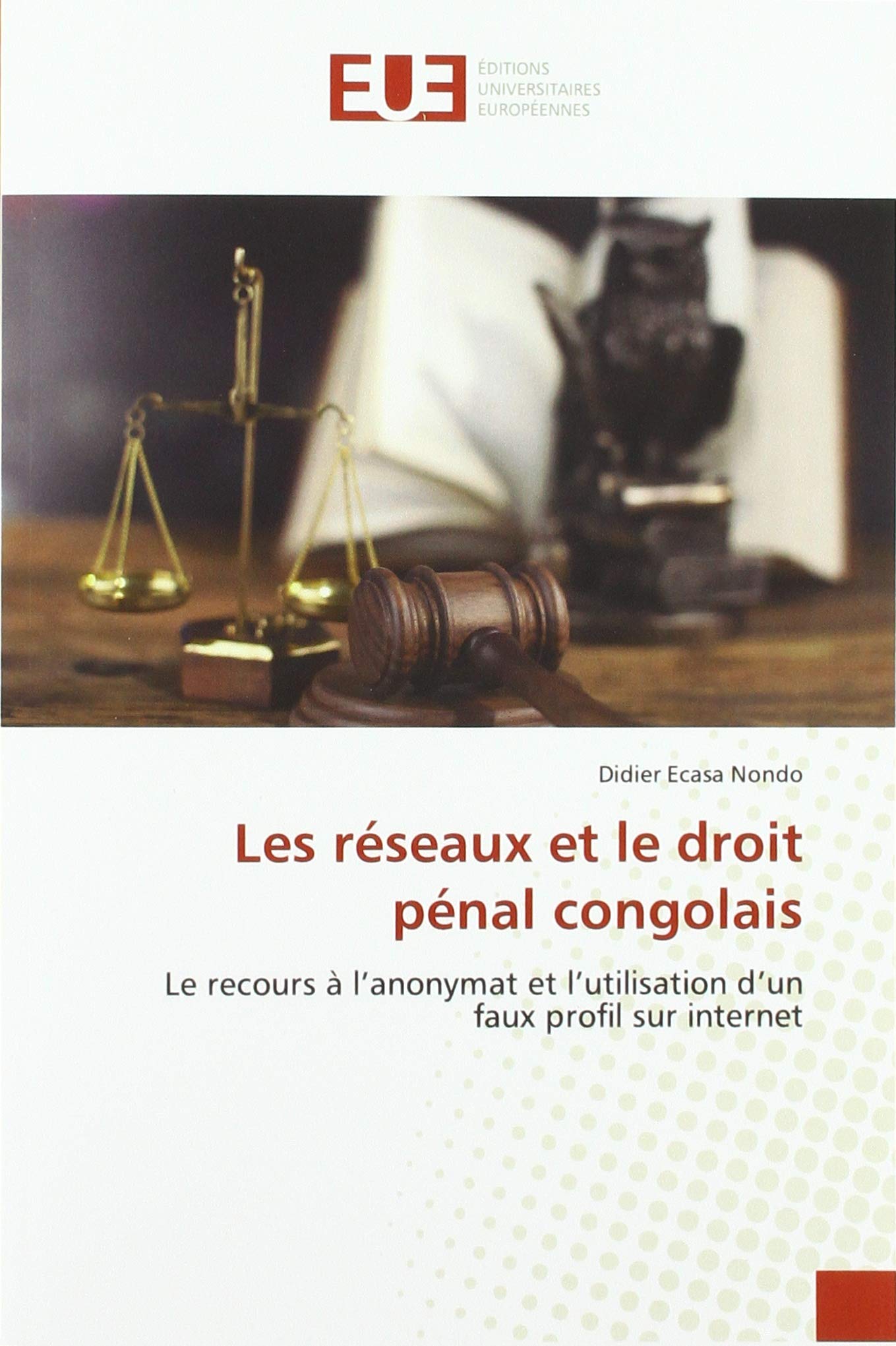 Les réseaux et le droit pénal congolais: Le recours à l'anonymat et l'utilisation d'un faux profil sur internet
