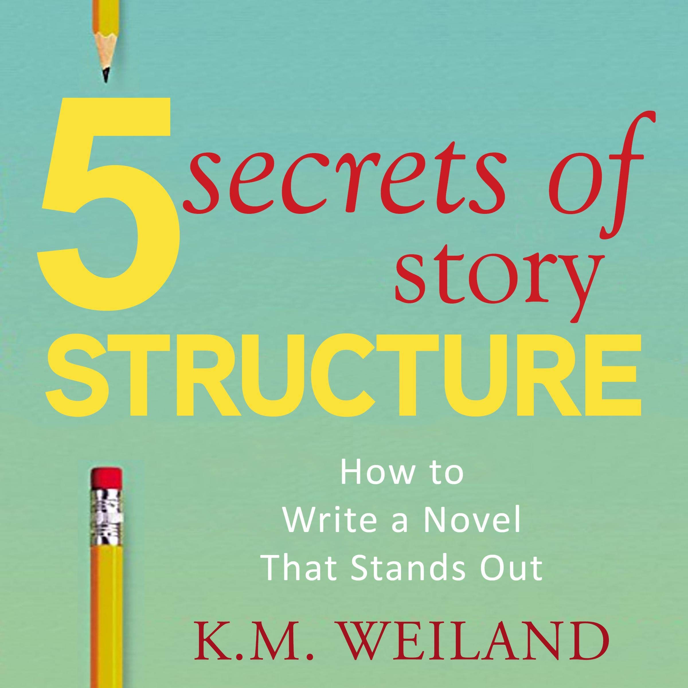Cover art for 5 Secrets of Story Structure: How to Write a Novel That Stands Out