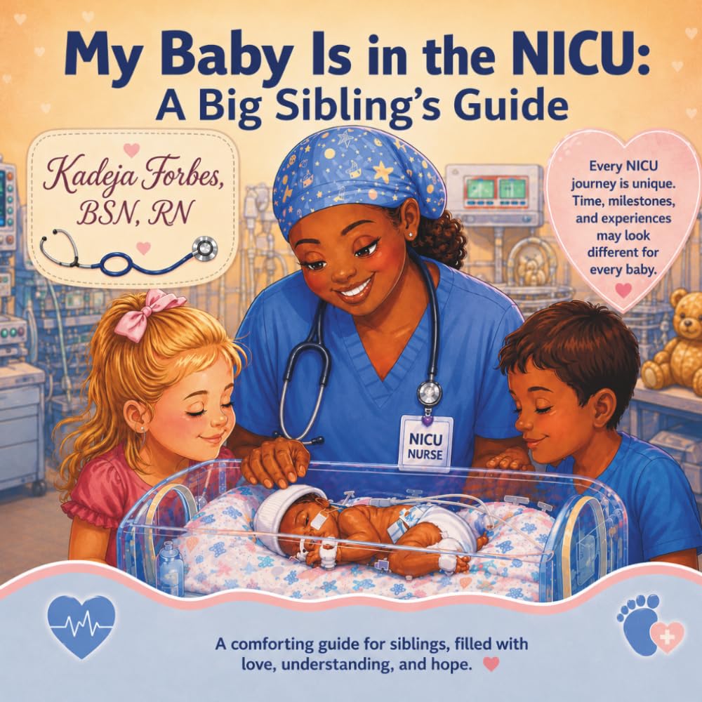 My Baby Is in the NICU: A Big Sibling’s Guide