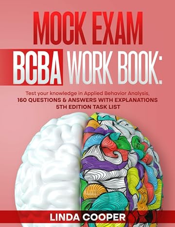 Mock Exam BCBA Work Book: Test your knowledge in Applied Behavior ...