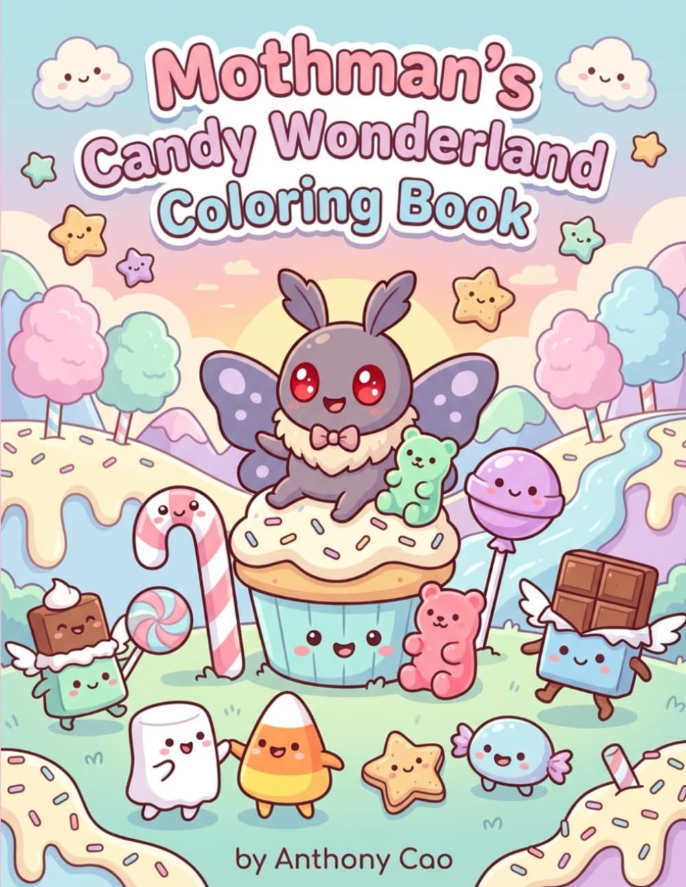 Mothman’s Candy Wonderland Coloring Book: A Cute Cryptid Candy Coloring Book for Kids and Adults