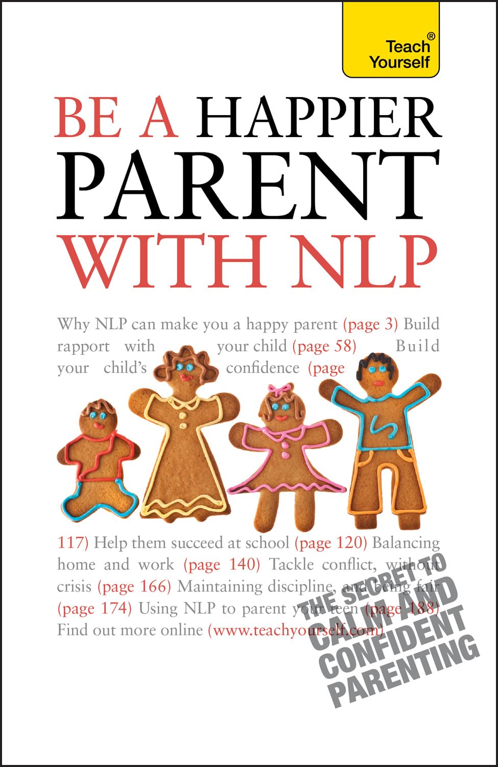Be a Happier Parent with Nlp (Teach Yourself - General): Practical guidance and neurolinguistic programming techniques for fulfilling, confident parenting