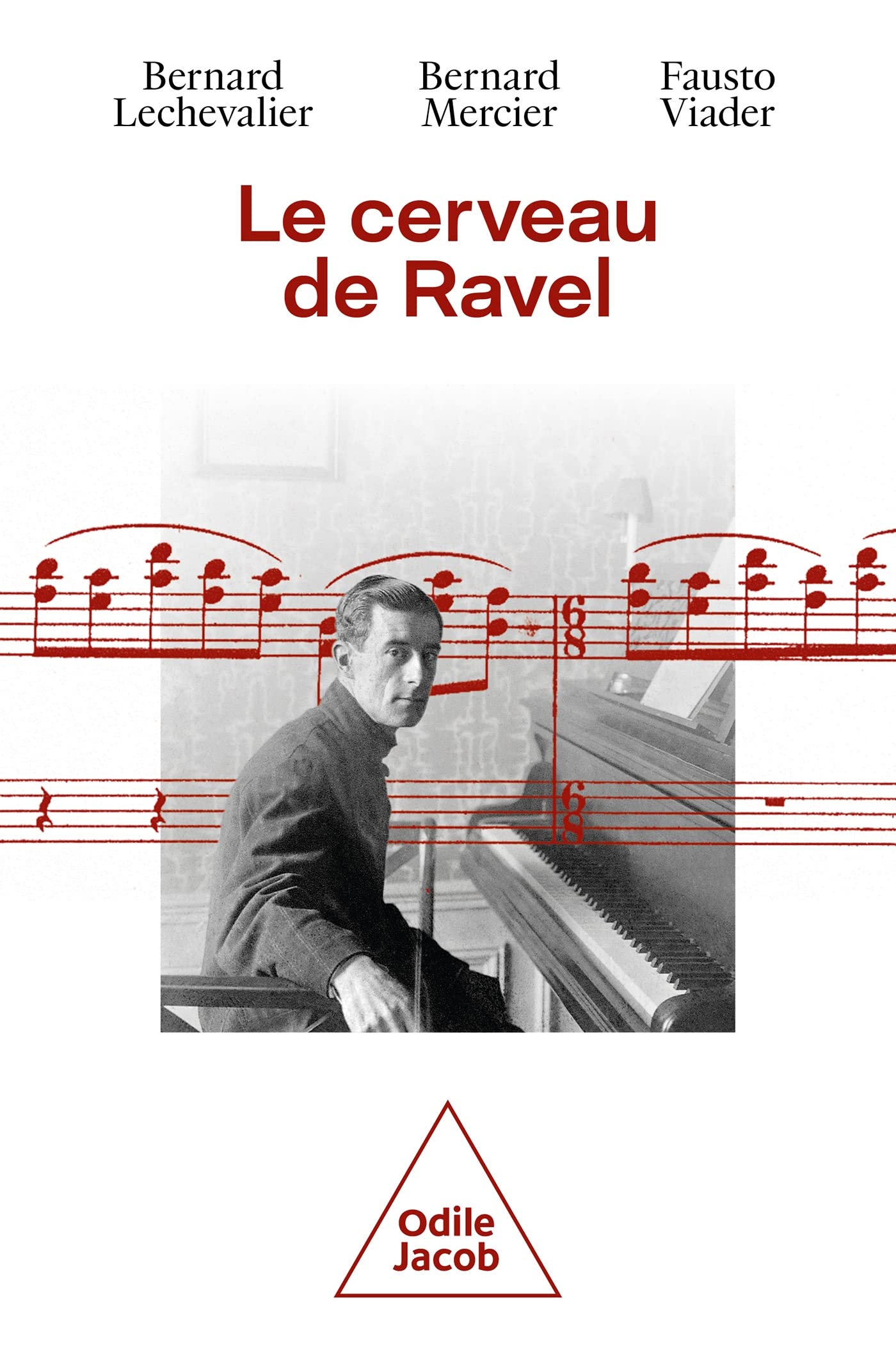 Le Cerveau de Ravel: Vie et mort d'un génie