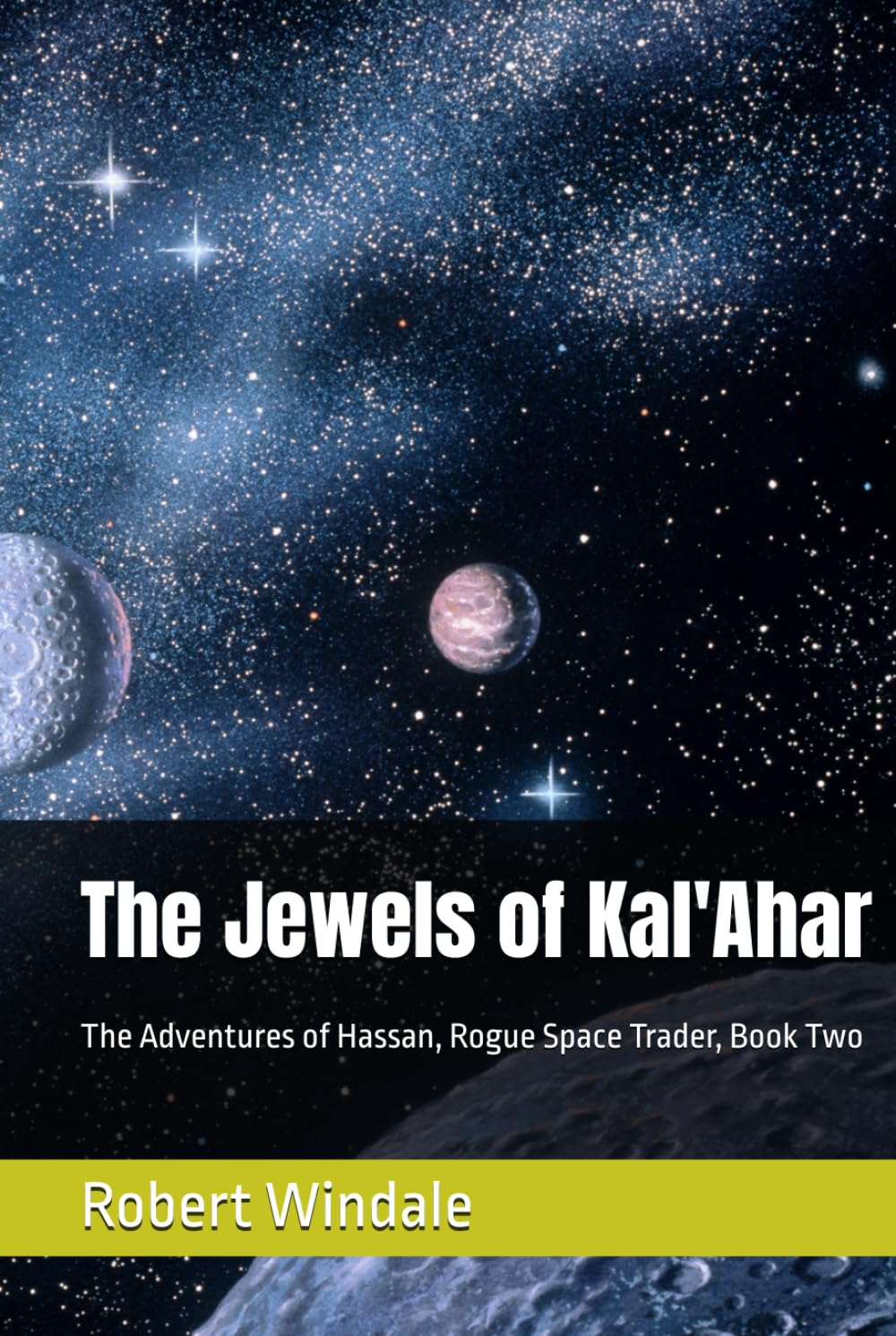 The Jewels of Kal'Ahar: The Adventures of Hassan, Rogue Space Trader, Book Two