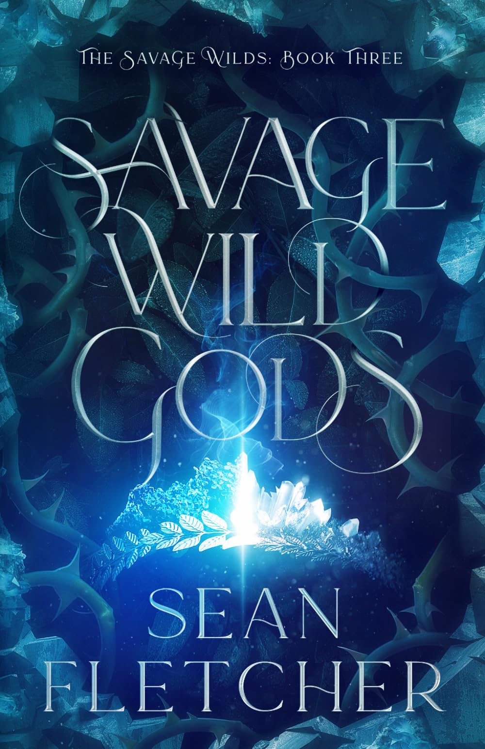 Savage Wild Gods: 3 (The Savage Wilds)