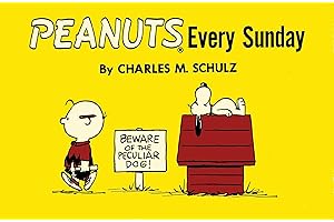 Peanuts Every Sunday: A Comic Strip Treasury by Charles M. Schulz