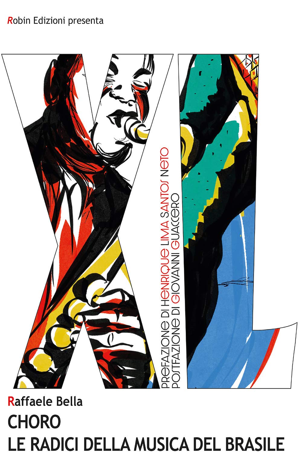 Choro. Le radici della musica del Brasile : Bella, Raffaele