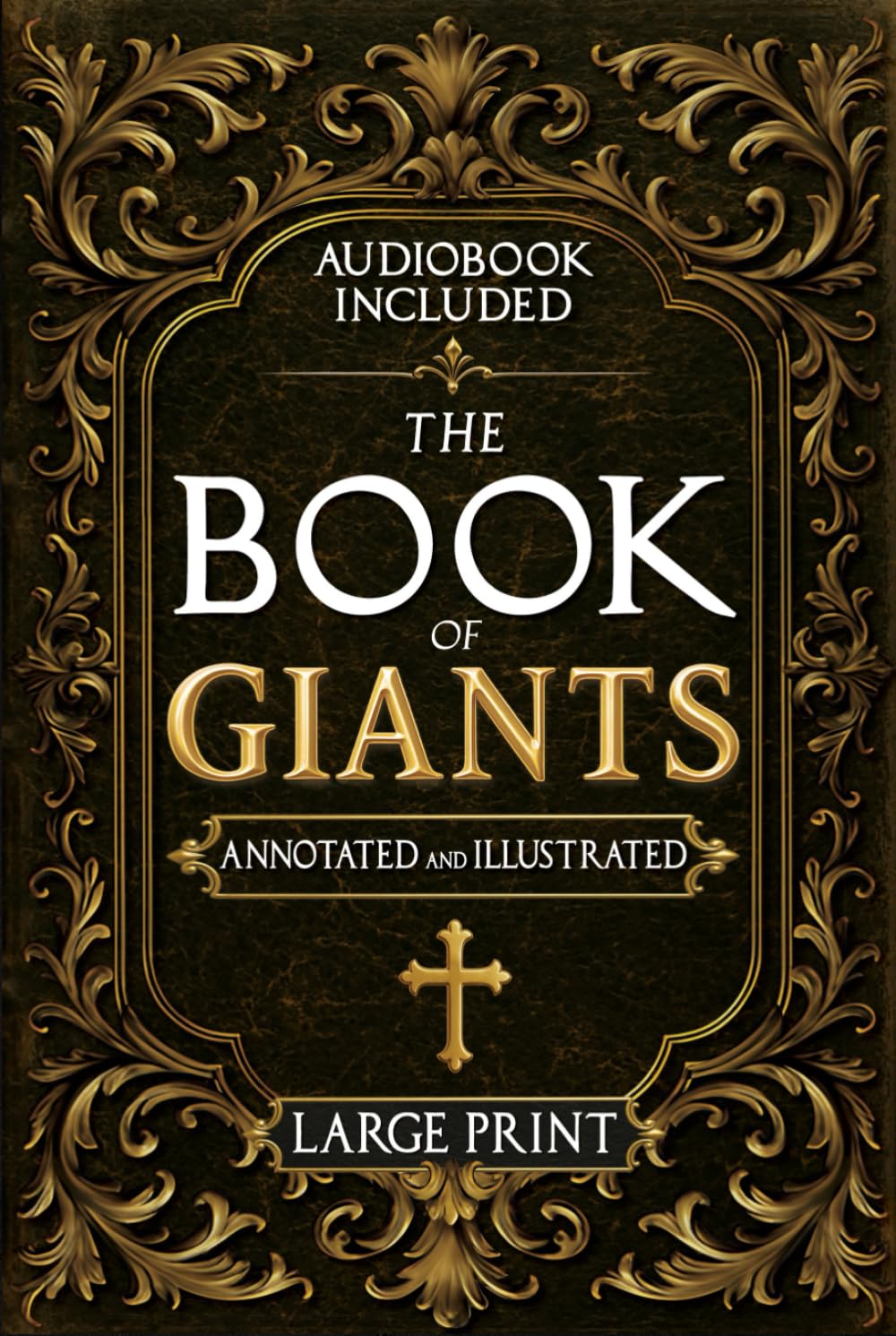 The Book of Giants: A Restored Apocryphal Account of the Watchers’ Rebellion, the Nephilim’s Rise, and Enoch’s Prophetic Role (Annotated and Illustrated)