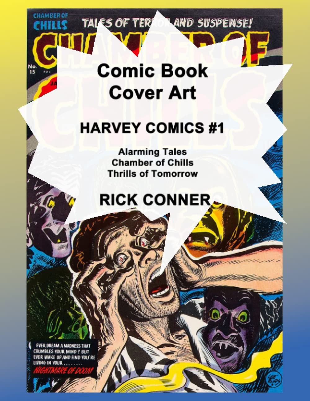 Comic Book Cover Art HARVEY COMICS #1: Alarming Tales, Chamber of Chills, Thrills of Tomorrow