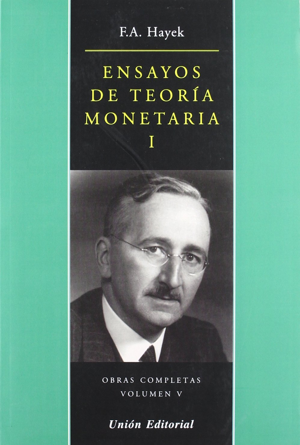 Ensayos de Teoría Monetaria I: 5 (Obras completas de F.A. Hayek)