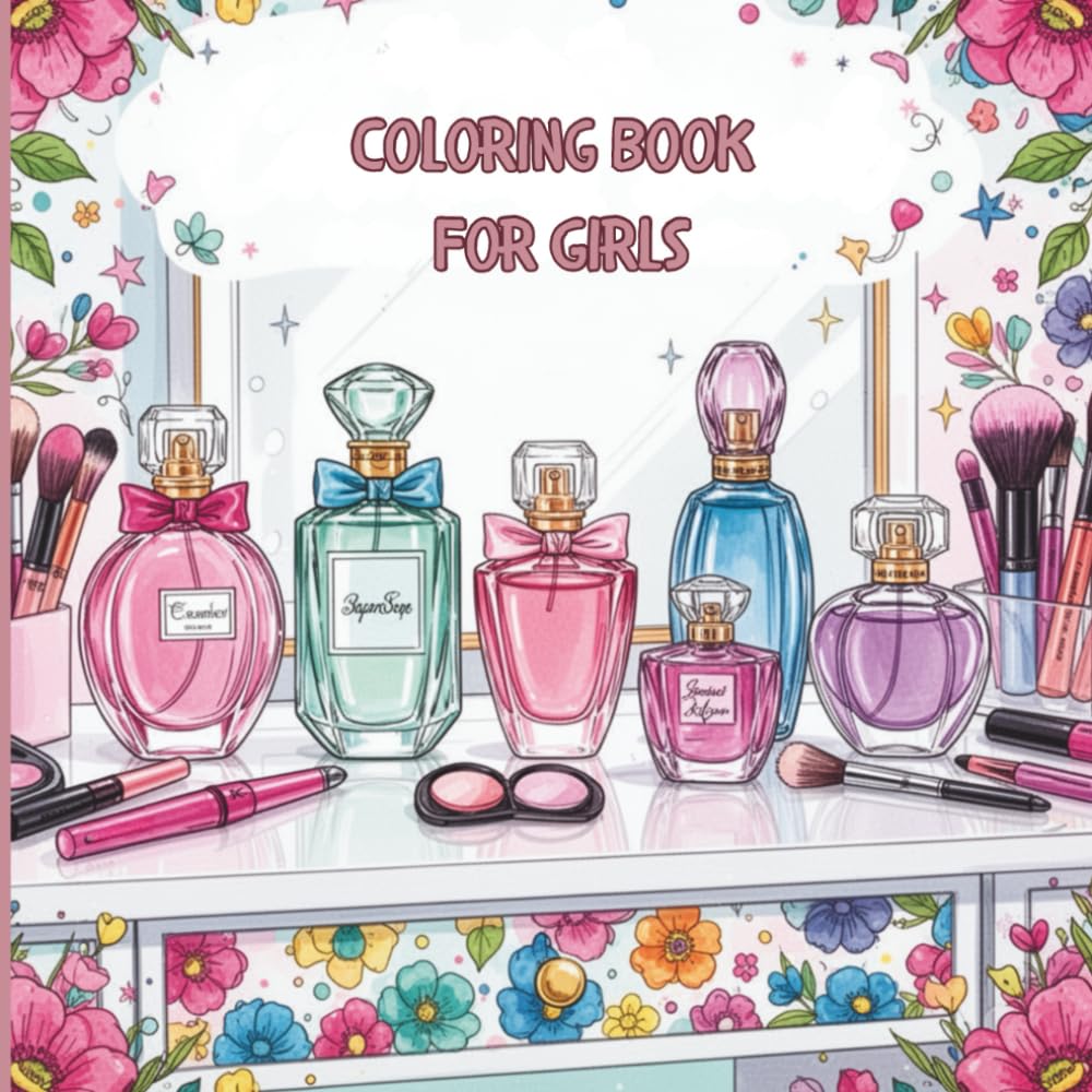 Coloring Book For Girls: Coloring Book for Adults and Kids, A Variety of Fun For Girls of All Ages, Hours of fun,