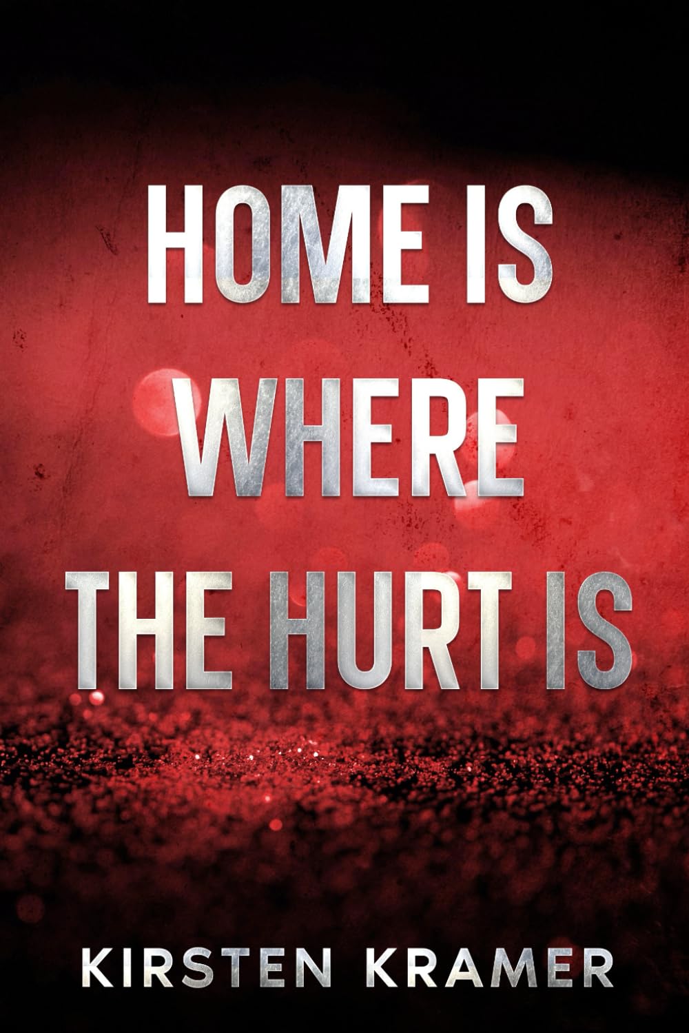 Home is where the hurt is