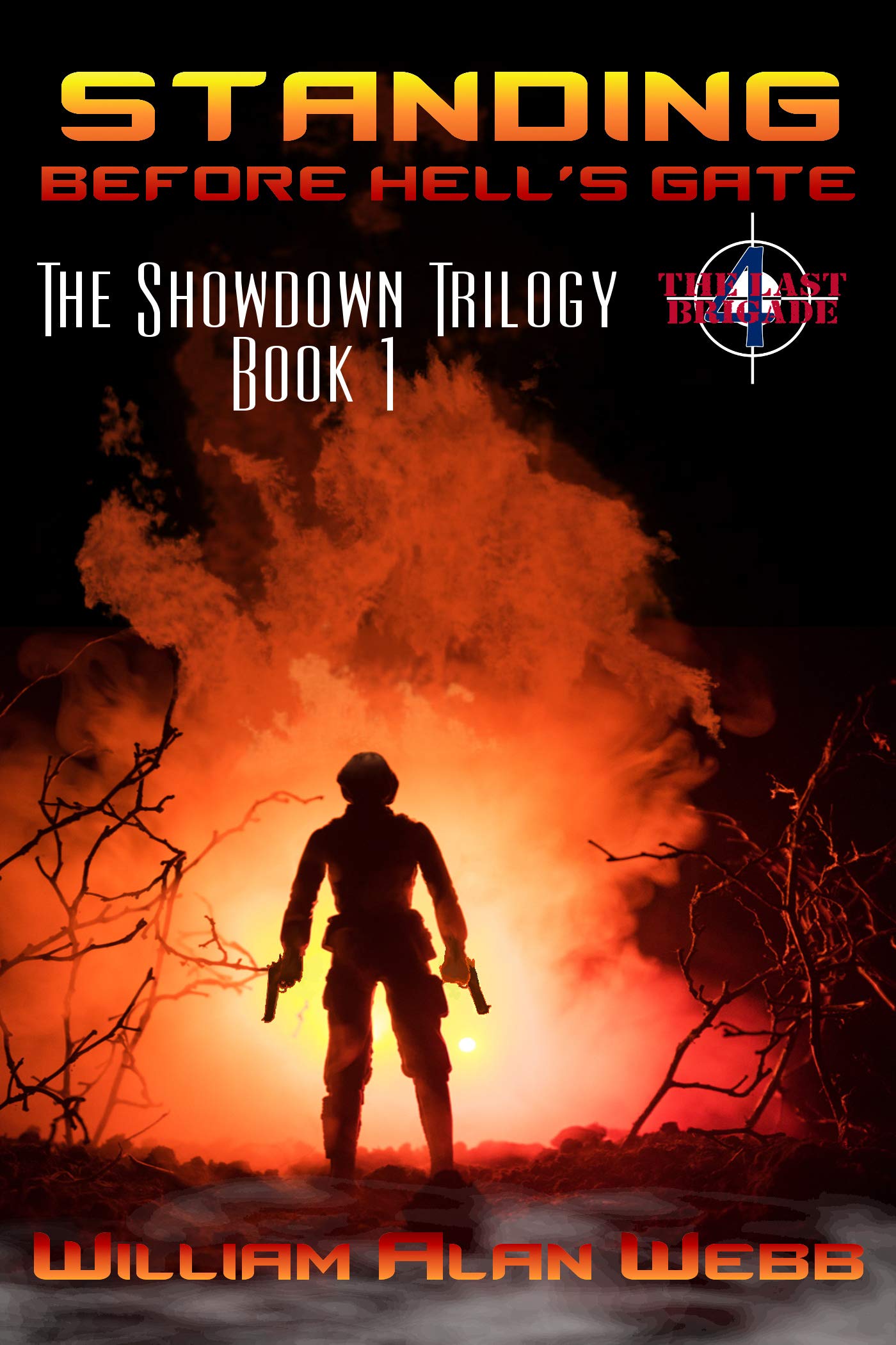 Standing Before Hell's Gate (The Last Brigade Book 4)