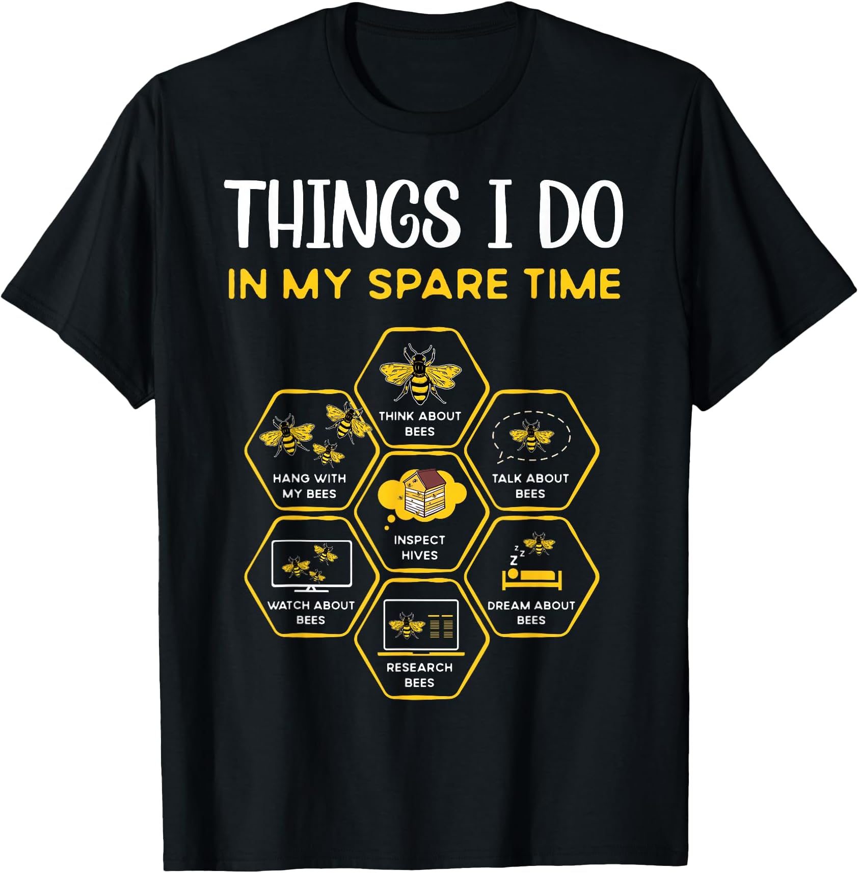 Things I Do in My Spare Time Beekeeping Bees Funny Beekeeper T-Shirt
