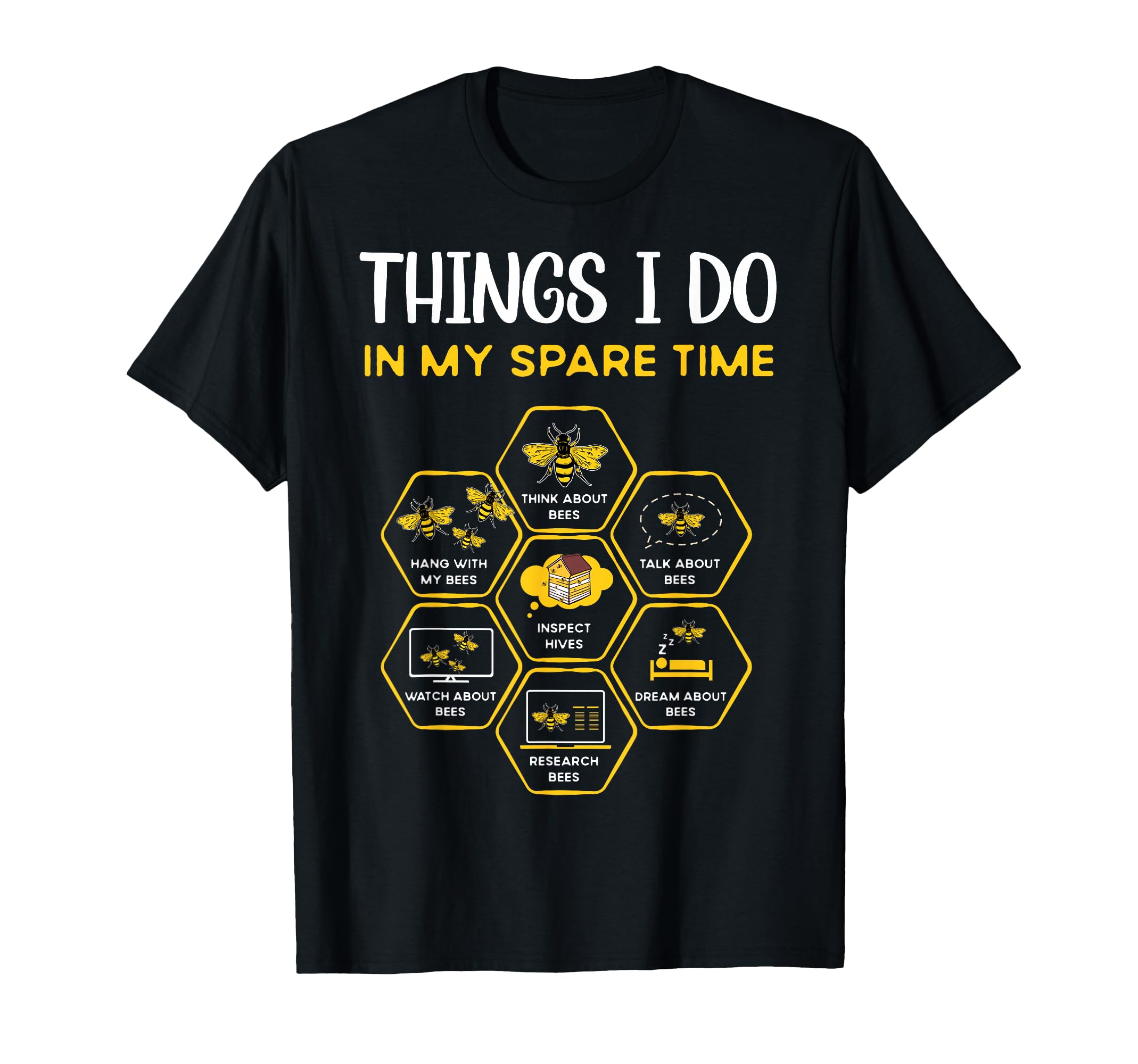 Things I Do in My Spare Time Beekeeping Bees Funny Beekeeper T-Shirt
