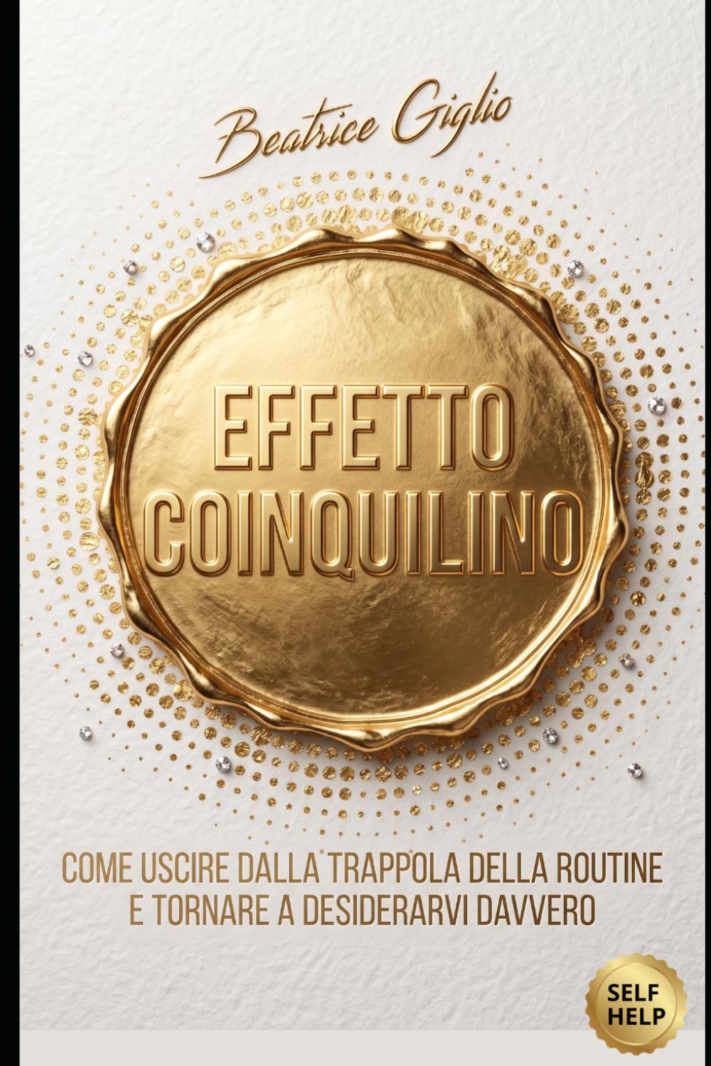 Effetto Coinquilino: Come uscire dalla trappola della routine e tornare a desiderarvi davvero