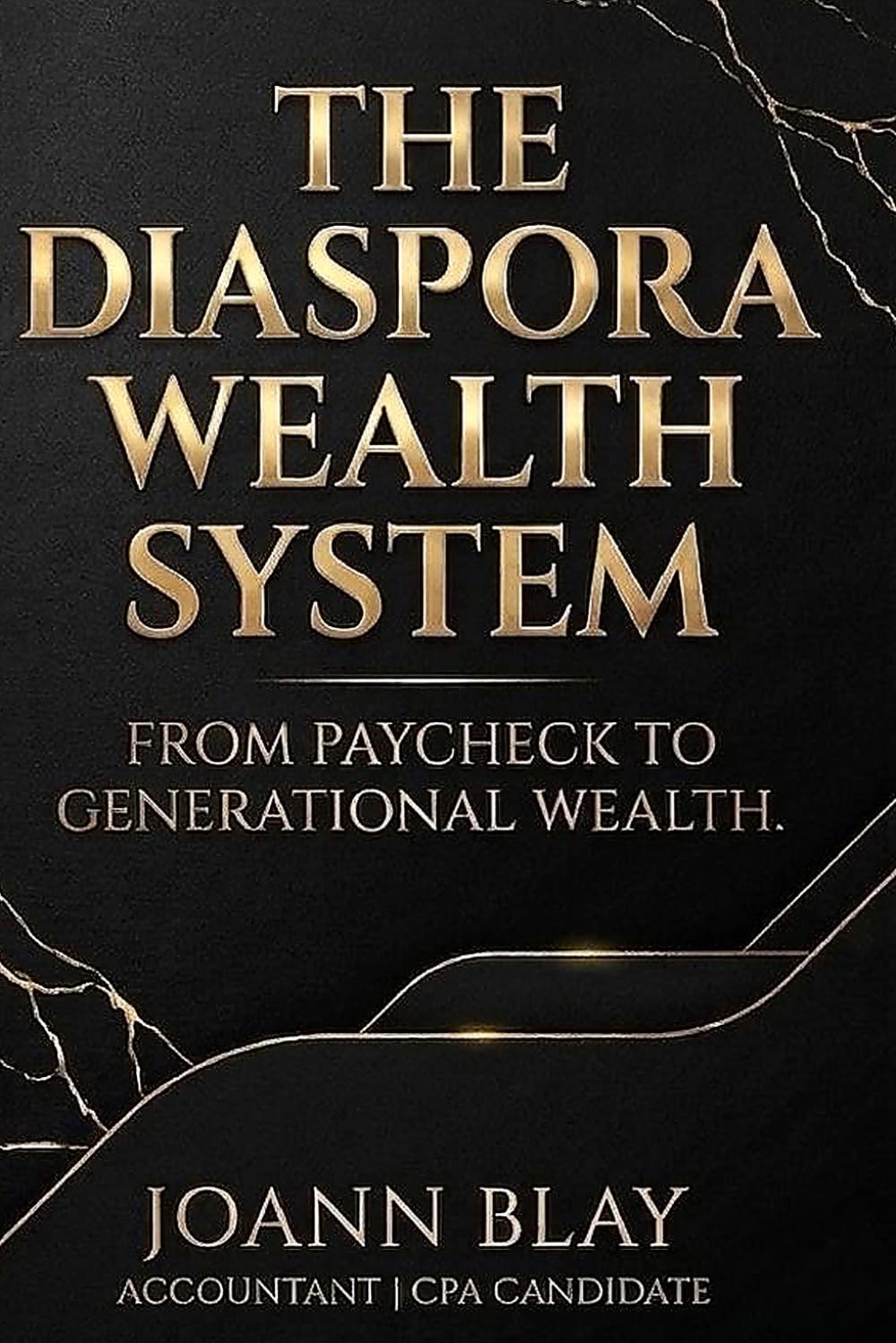 The Diaspora Wealth System: From Paycheck to Generational Wealth