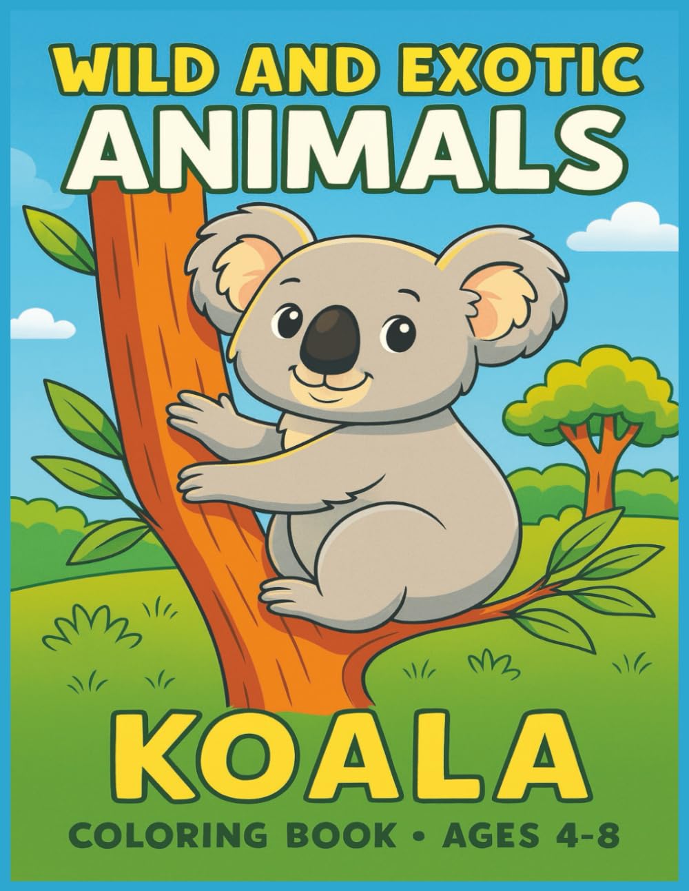 Wild And Exotic Animals: Easy & Adorable Animal Coloring Pages for Kids Ages 4–8