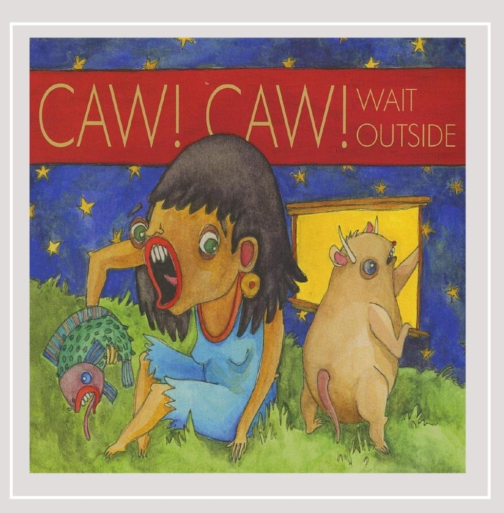 Wait Outside [Audio CD] Caw! Caw!