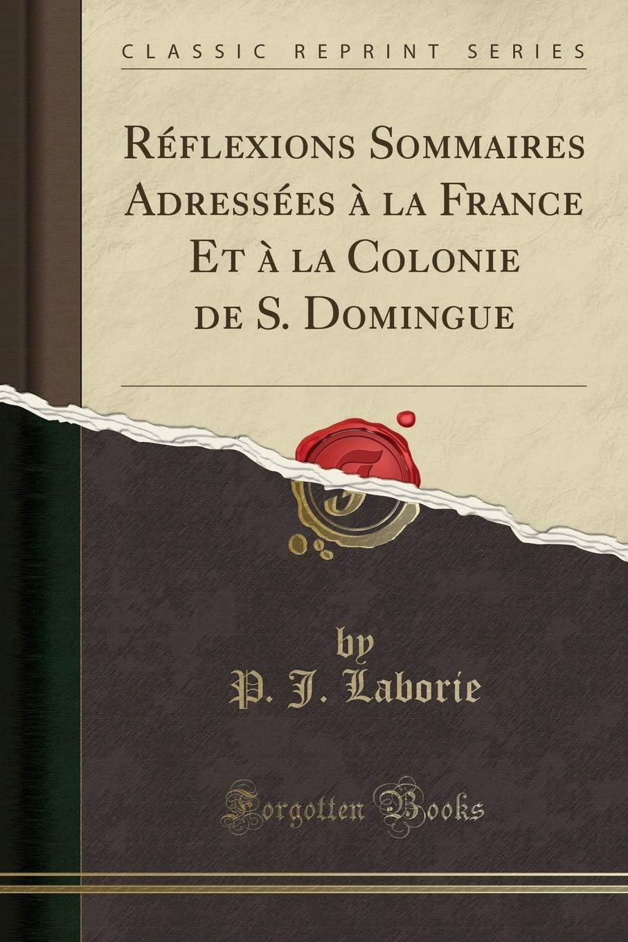 R flexions Sommaires Adress es La France Et La Colonie de S. Domingue (Classic Reprint)