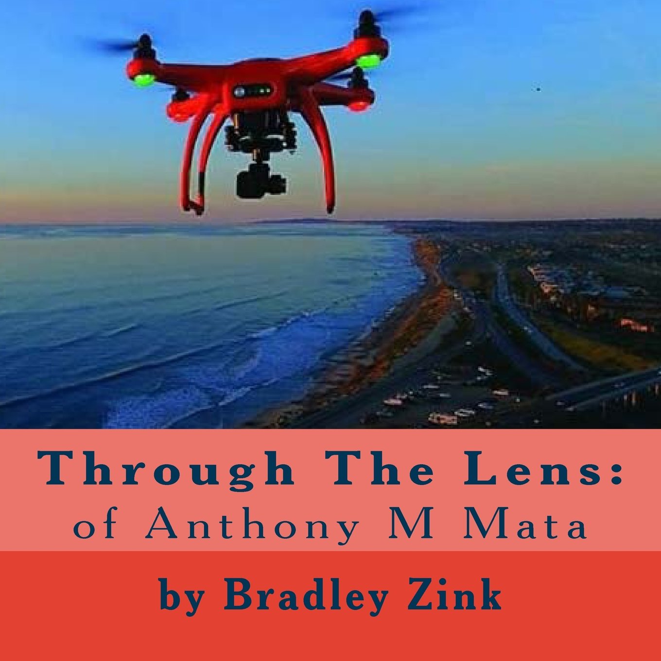Through The Lens: of Anthony M Mata
