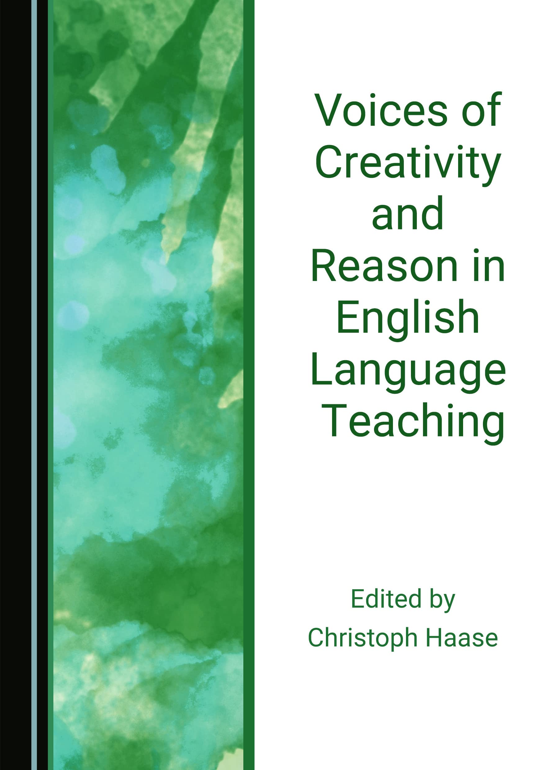 Voices of Creativity and Reason in English Language Teaching