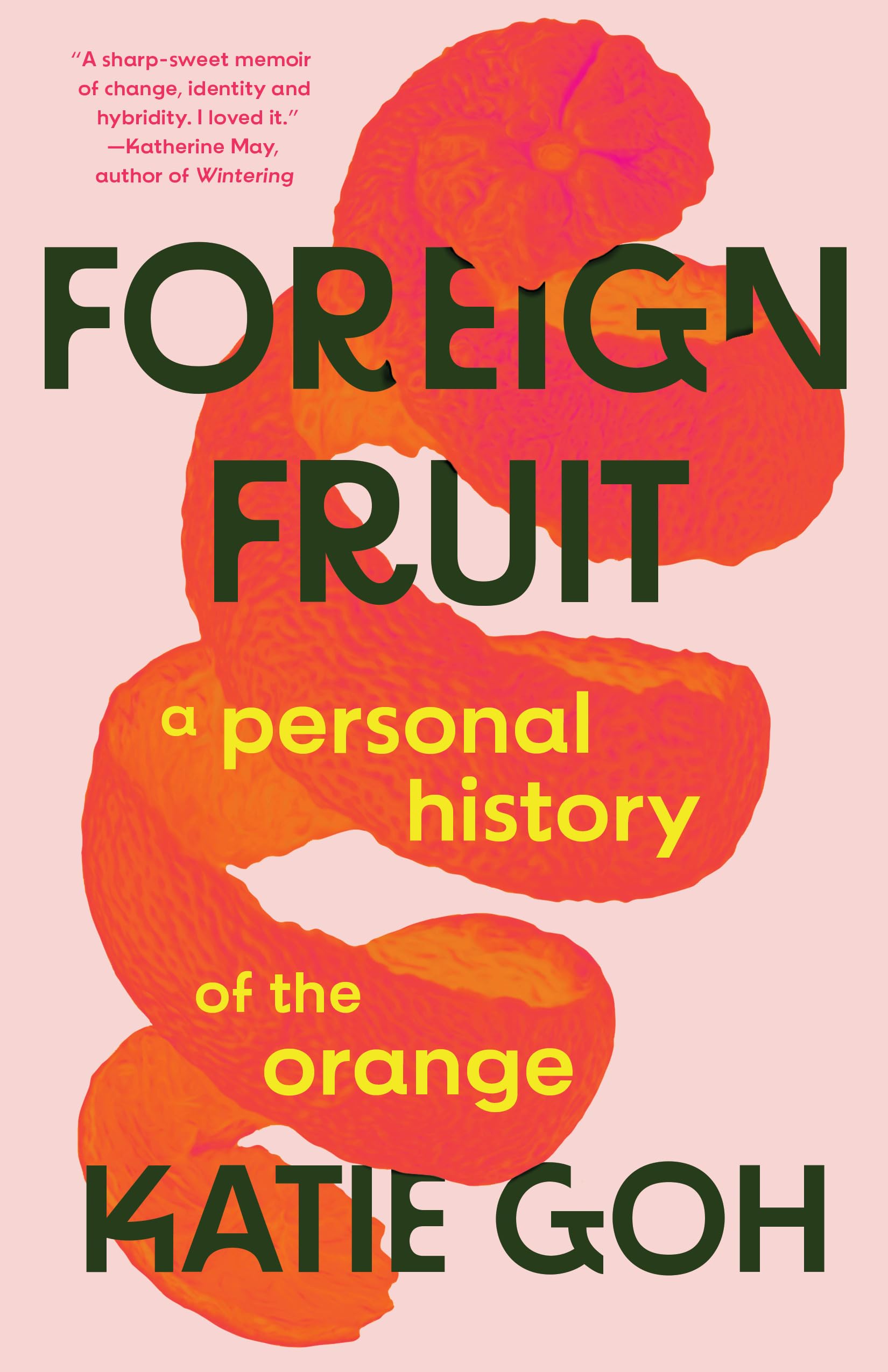 Foreign Fruit: A Personal History of the Orange