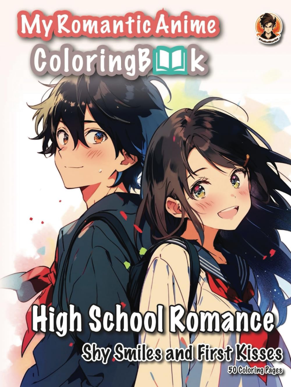My Romantic Anime Coloring Book: High School Romance – Shy Smiles and First Kisses