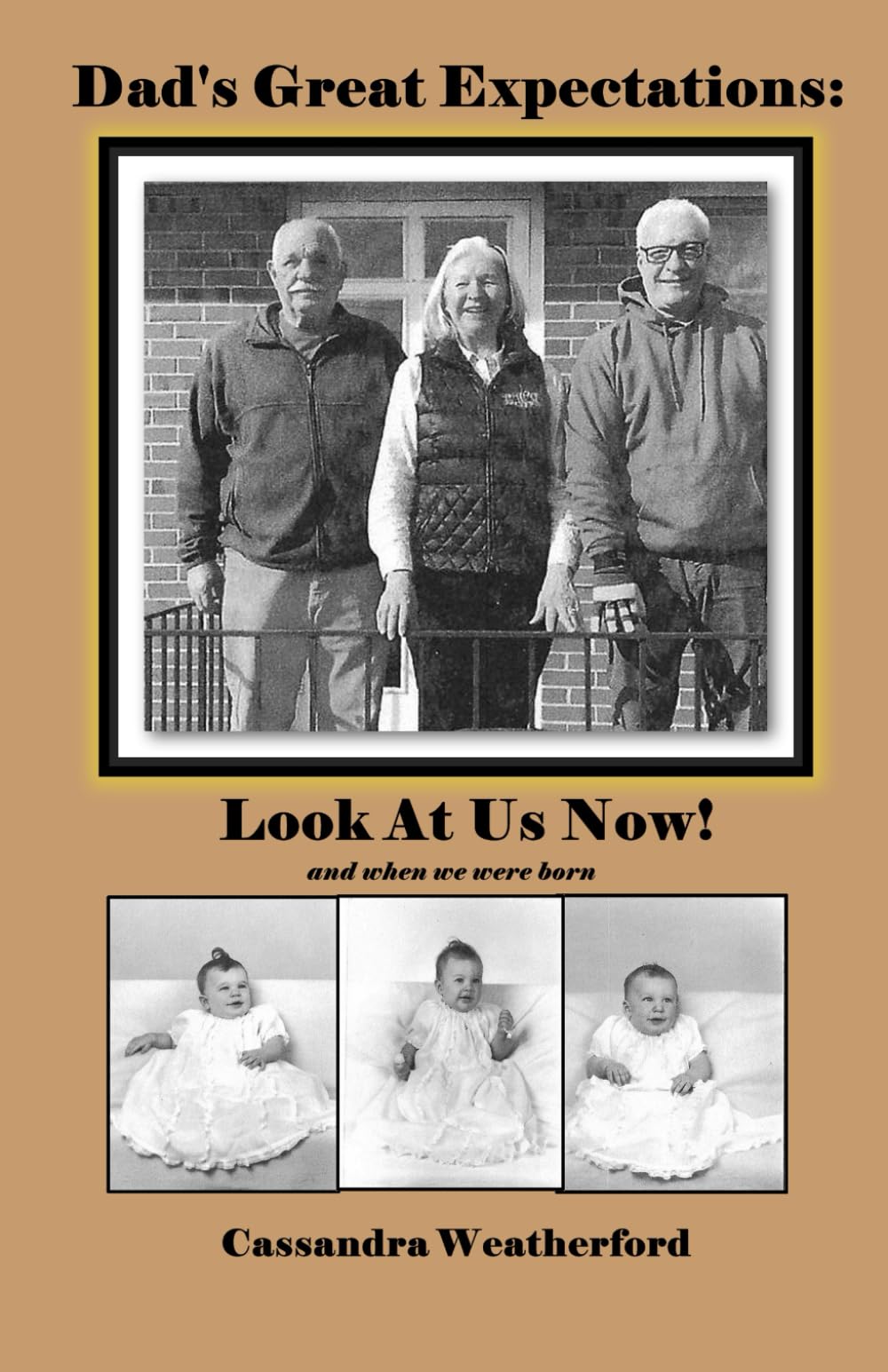 Dad's Great Expectations: Look At Us Now
