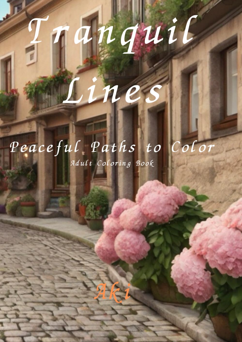 Tranquil Lines: Peaceful Paths to Color:Peaceful Paths to Color