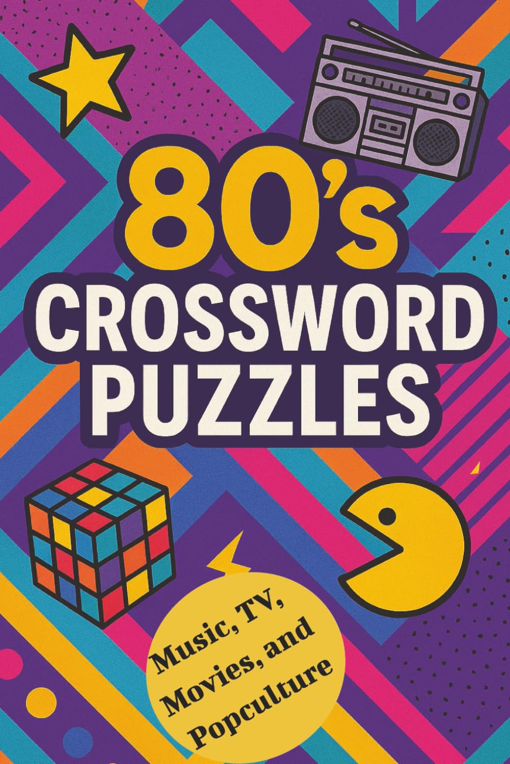 80's Crossword Puzzles: 80's Themed Crossword Puzzles, Popculture, Movies, music, TV, 6" x 9", fun memories of the 80's