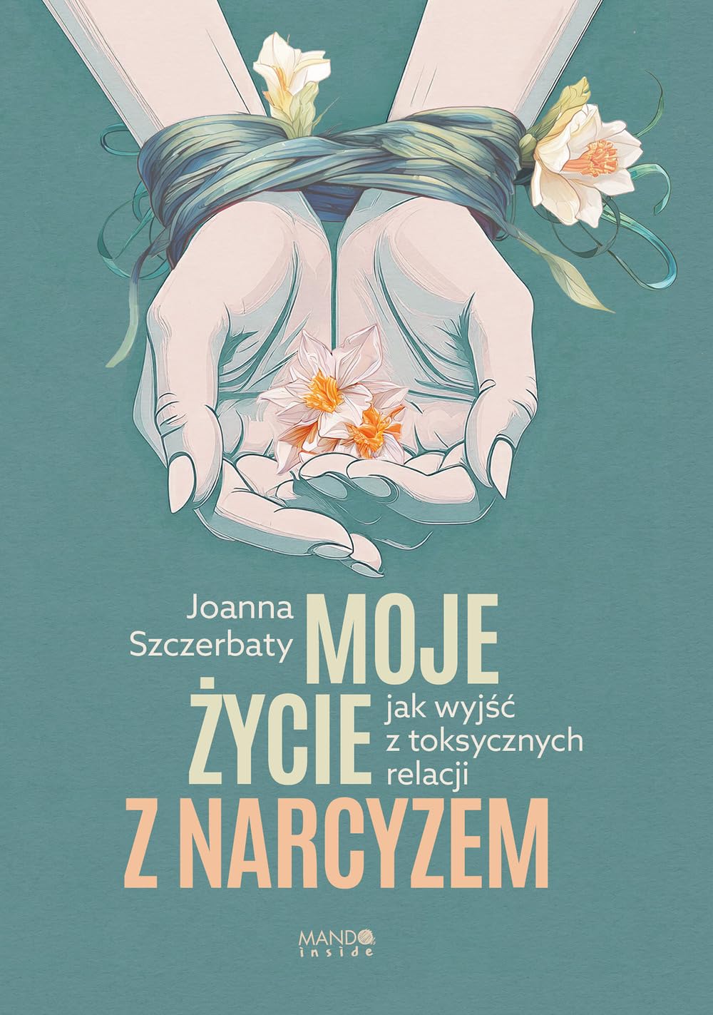 Moje życie z narcyzem: Jak wyjść z toksycznych relacji