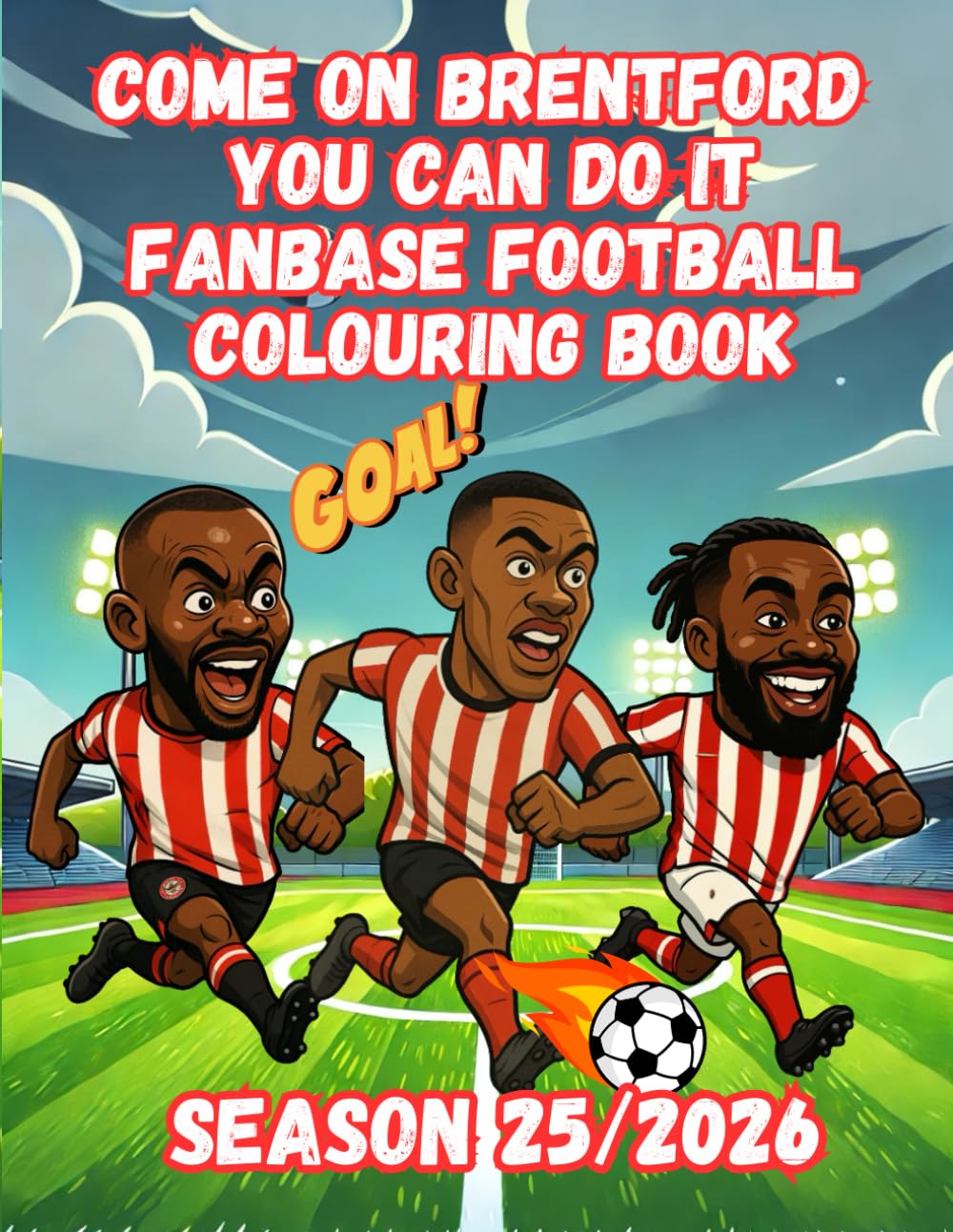 Come On Brentford You can Do It - Fanbase Football Colouring Book