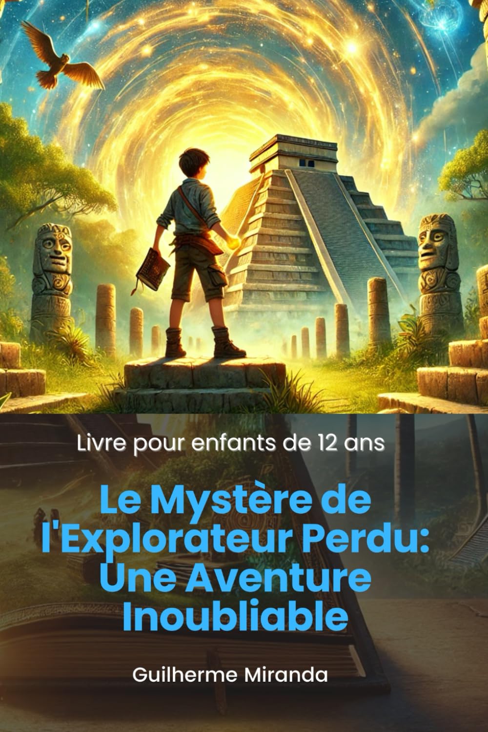 Livre pour enfants de 12 ans: Le Mystère de l'Explorateur Perdu: Une Aventure Inoubliable