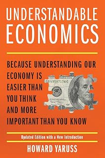 Understandable Economics by Howard Yaruss: Easy Guide to Inequality, Fed, Debt & Economy | 2023 Award Winner